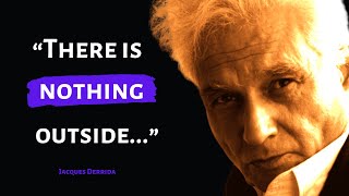 Prime Excerpt From Jacques Derrida | Algerian-born French philosopher |