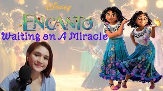 Waiting on a Miracle-  Disney "Encanto" Cover by Shikzysa Laqui