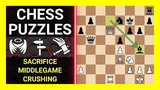 Chess Puzzles to Practice. Themes: Sacrifice, Middlegame, Crushing. Learn Chess