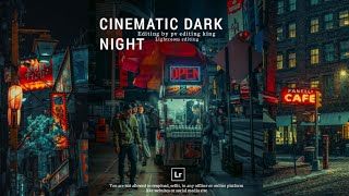 Cinematic Dark Night Street Photography Preset || Lightroom Night Street Photo Editing