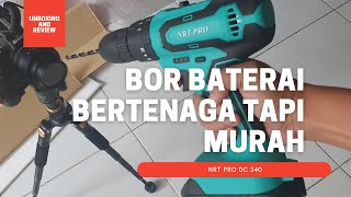 UNBOXING AND SIMPLE TEST Bor Baterai Cordless Impact Drill 20V NRT PRO DC 340 New Versi