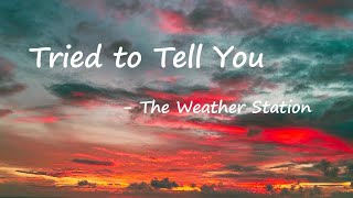 The Weather Station – Tried to Tell You Lyrics