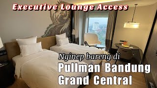 Hotel mewah baru di pusat Kota Bandung, Pullman Bandung Grand Central || REVIEW HOTEL