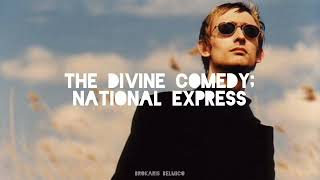 The Divine Comedy - National Express (Lyrics/Subtitulado al español)