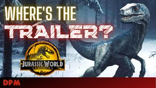 When Will We Get a TRAILER for Jurassic World Dominion??