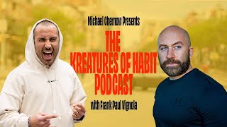 Defining Masculinity with Frank Paul Vignola and Michael Chernow | The Kreatures of Habit Podcast