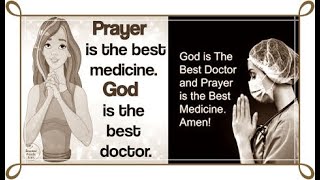 Prayer is the best medicine