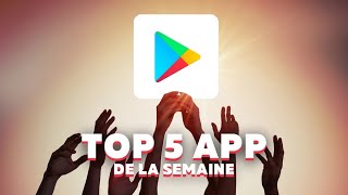 Découvrez les meilleures nouvelles applications Android