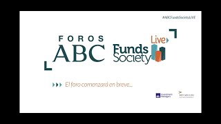 Foros #ABCFundsSocietyLIVE: Fondos de inversión temáticos