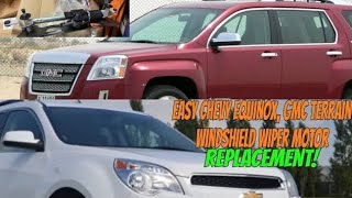 Easy !! Chevy equinox wiper motor transmission replacement ￼