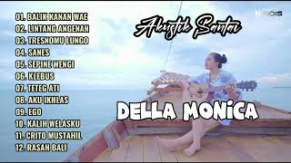 Della Monica Full Album “Balik Kanan Wae” || Akustik Santai