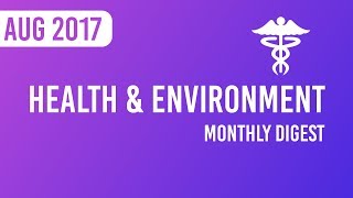 Monthly Digest - Health and Environment Current Affairs August 2017