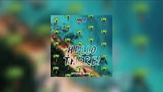 Mica - Hello There! Official Audio