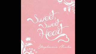 "Sweet, Sweet Heart" by Stephanie Muhs