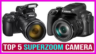 TOP 5 BEST SUPERZOOM CAMERAS OF 2023 REVIEW