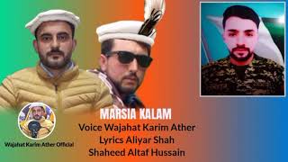 Marsia Kalam || Wajahat Karim Ather|| Lyrics Aliyar Shah|| Shaheed Altaf Hussain..