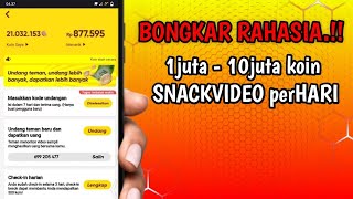 TANPA UNDANG TEMAN DAPAT 10JUTA Koin Snackvideo Dengan Mudah