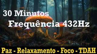 Frequência 432Hz - Paz, Cura, Relaxamento, TDAH - #meditação #frequencia432hz #dormir #sono #paz