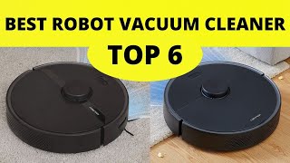 Top 6 Best Robot Vacuum Cleaner of 2022