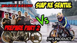 🔴WIJAYA RACING Siap Meluncur Ke Sentul 🚀🚀 siap menerima Laga part 2