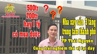 Bất động sản Thái Nguyên 500tr có mua nổi Nhà 3 tầng mới trung tâm TP  Thái Nguyên I Khánh QK Vlog