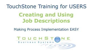 Business Systemization - TouchStone Training #3: Job Descriptions