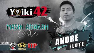 ANDRE FLUTE CEK SOUND - MASIH ADAKAH CINTA - OM. YOIKI 42