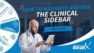 GoodX Web Tutorial - How to Navigate and Use the Clinical Sidebar