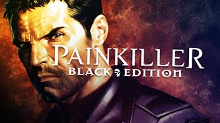 СТРИМ, АДСКОЕ ПоРИ - Painkiller: Black Edition (15.10.2021)