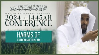 6TH CONFERENCE || Harms Of Extremism To Islam #Ghuloo #Tamyee' || Shaykh Saeed Hassan