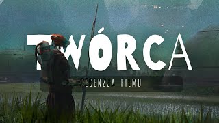 TWÓRCA – głupio-mądry film, ale piękny w obrazku [RECENZJA]