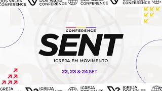 CONFERÊNCIA SENT - DIA 2 - COM PR. DÊNIO LARA.