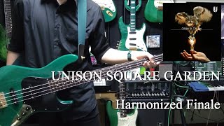 Harmonized Finale / UNISON SQUARE GARDEN ベース弾いてみた　Bass Cover