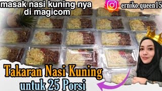 Takaran nasi kuning 25 porsi || Resep nasi kuning magicom || resep takaran nasi kuning untuk 25porsi