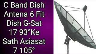 C band 2 multi satellite setup 6 fit solid dish || gsat 17 93° ke sath dekhe asiasat 7 105°east