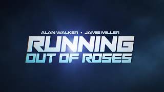 Alan Walker x Jamie Miller   Running Out Of Roses | sneak peak  Trailer