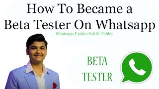 How to became a BETA TESTER on Whatsapp