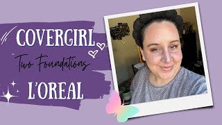 Two foundations how do they compare. Beginner friendly Makeup | CoverGirl vs L’Oréal-which one wins?