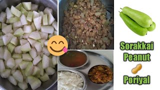 Sorakkai Peanut(Ground nut)Poriyal/Bottle gourd recipe in tamil/Sorakkai verkadalai poriyal