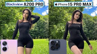 Blackview A200 Pro vs iPhone 15 Pro Max Camera Test