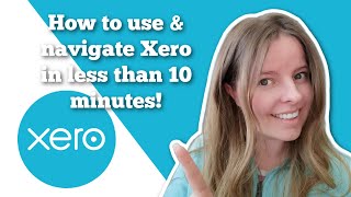 Learn how to use & navigate Xero in less than 10 minutes - Xero training with a Chartered Accountant