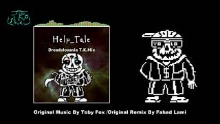 [Help_Tale] Dreadalovania T.K.Mix (+13)