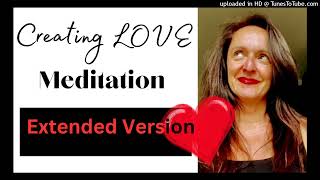 Creating LOVE Meditation | extended version ❤️