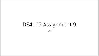 DE4102 Q5 Assignment 6