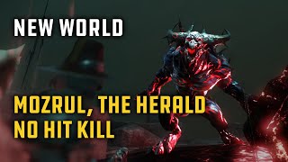 Mozrul, the Herald - New World Solo No Hit Kill PVE