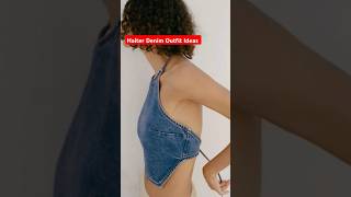 Halter Top Denim Outfit Ideas #fashiontrends #haltertop #denimfashion #ytstudio #shorts #jeans