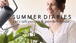 SUMMER HOME VLOG | Am I starting Perimenopause? | Friendships | Ironing Tips & Houseplants