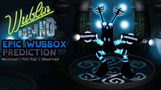 Epic Wubbox PREDICTION - Wublin Island | My Singing Monsters