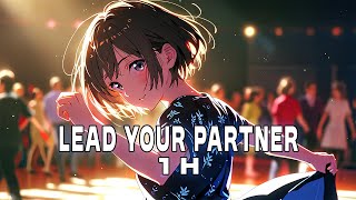 Tsuchiya Tao - Lead Your Partner [ 1 HOUR ]