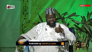 🔴 Complet : Les secrets Bienfaits... Soldarou Serigne Touba Samb - invité Sur QG - Quartier Général